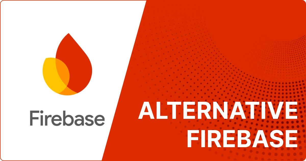 Alternative to Firebase for your projects